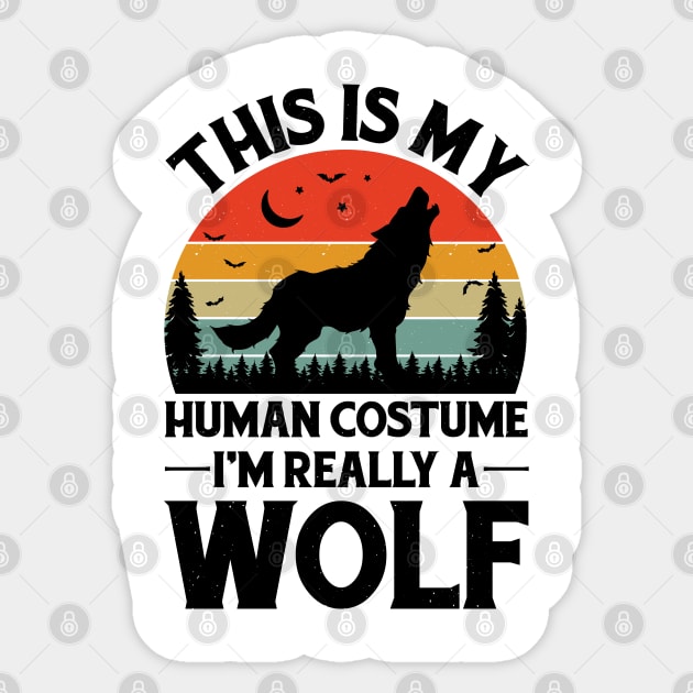 This is My Human Costume I'm Really a Wolf Sticker by busines_night